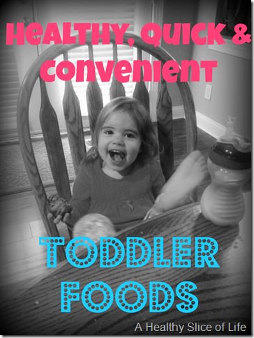 healthy easy convenient toddler foods for busy times