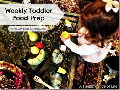 how I prep for healthy meals each week for my toddler