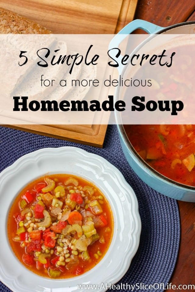 5 simple secrets for a more delicious homemade soup